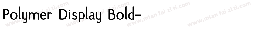 Polymer Display Bold字体转换